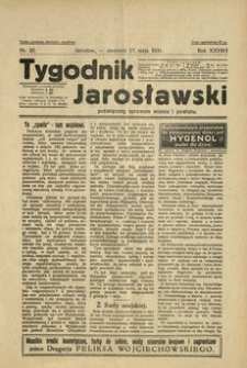Tygodnik Jarosławski : poświęcony sprawom miasta i powiatu. 1931, R. 28, nr 20 (maj)