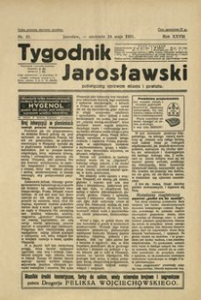 Tygodnik Jarosławski : poświęcony sprawom miasta i powiatu. 1931, R. 28, nr 21 (maj)