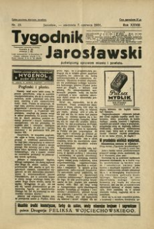 Tygodnik Jarosławski : poświęcony sprawom miasta i powiatu. 1931, R. 28, nr 23 (czerwiec)
