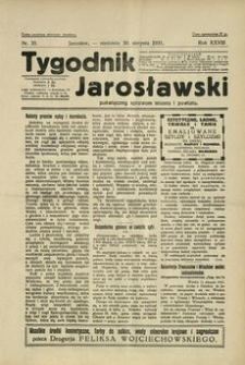 Tygodnik Jarosławski : poświęcony sprawom miasta i powiatu. 1931, R. 28, nr 35 (sierpień)