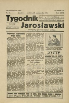 Tygodnik Jarosławski : poświęcony sprawom miasta i powiatu. 1931, R. 28, nr 43 (październik)