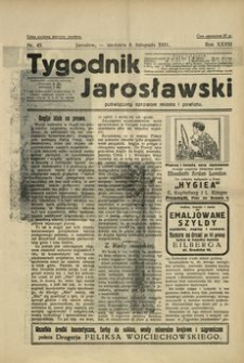 Tygodnik Jarosławski : poświęcony sprawom miasta i powiatu. 1931, R. 28, nr 45 (listopad)