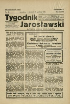Tygodnik Jarosławski : poświęcony sprawom miasta i powiatu. 1931, R. 28, nr 49 (grudzień)