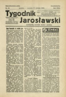 Tygodnik Jarosławski : poświęcony sprawom miasta i powiatu. 1932, R. 29, nr 16 (kwiecień)