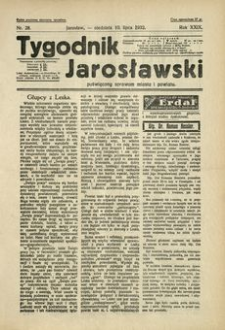 Tygodnik Jarosławski : poświęcony sprawom miasta i powiatu. 1932, R. 29, nr 28 (lipiec)