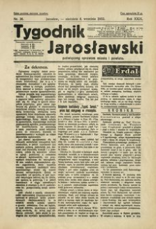 Tygodnik Jarosławski : poświęcony sprawom miasta i powiatu. 1932, R. 29, nr 36 (wrzesień)