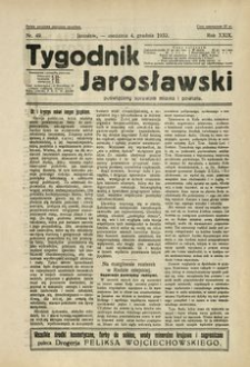 Tygodnik Jarosławski : poświęcony sprawom miasta i powiatu. 1932, R. 29, nr 49 (grudzień)