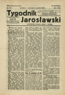 Tygodnik Jarosławski : poświęcony sprawom miasta i powiatu. 1932, R. 29, nr 50 (grudzień)