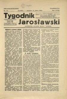 Tygodnik Jarosławski : poświęcony sprawom miasta i powiatu. 1935, R. 32, nr 13 (marzec)