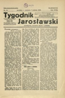 Tygodnik Jarosławski : poświęcony sprawom miasta i powiatu. 1935, R. 32, nr 14 (kwiecień)
