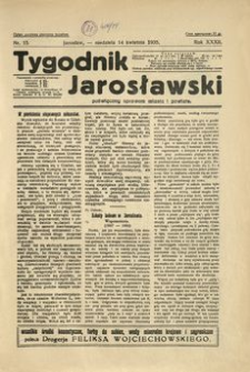Tygodnik Jarosławski : poświęcony sprawom miasta i powiatu. 1935, R. 32, nr 15 (kwiecień)