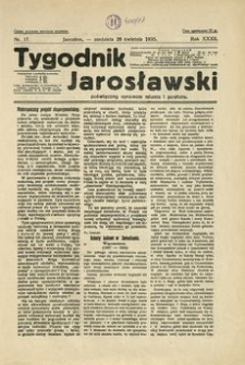 Tygodnik Jarosławski : poświęcony sprawom miasta i powiatu. 1935, R. 32, nr 17 (kwiecień)