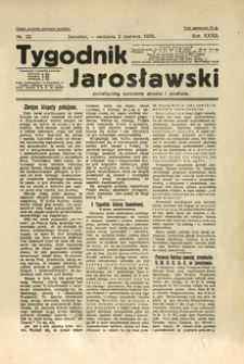 Tygodnik Jarosławski : poświęcony sprawom miasta i powiatu. 1935, R. 32, nr 22 (czerwiec)