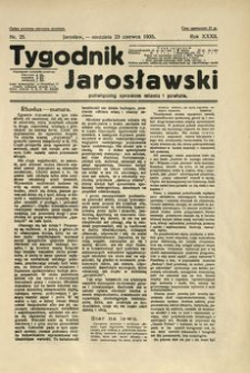 Tygodnik Jarosławski : poświęcony sprawom miasta i powiatu. 1935, R. 32, nr 25 (czerwiec)