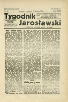 Tygodnik Jarosławski : poświęcony sprawom miasta i powiatu. 1935, R. 32, nr 33 (sierpień)