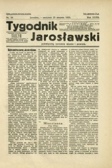 Tygodnik Jarosławski : poświęcony sprawom miasta i powiatu. 1935, R. 32, nr 34 (sierpień)
