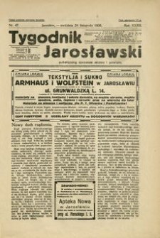 Tygodnik Jarosławski : poświęcony sprawom miasta i powiatu. 1935, R. 32, nr 47 (listopad)