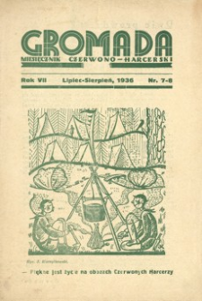 Gromada : miesięcznik czerwono - harcerski. 1936, R. 7, nr 7-8 (lipiec-sierpień)