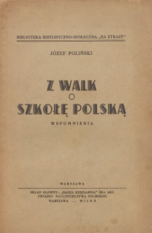 Z walk o polską szkołę : wspomnienia