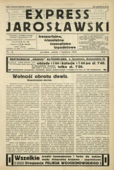 Express Jarosławski : bezpartyjne, niezależne czasopismo tygodniowe. 1932, R. 5, nr 14 (kwiecień)