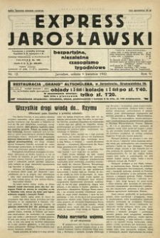 Express Jarosławski : bezpartyjne, niezależne czasopismo tygodniowe. 1932, R. 5, nr 15 (kwiecień)