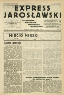 Express Jarosławski : bezpartyjne, niezależne czasopismo tygodniowe. 1932, R. 5, nr 19 (maj)