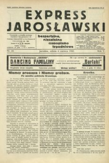Express Jarosławski : bezpartyjne, niezależne czasopismo tygodniowe. 1932, R. 5, nr 23 (czerwiec)
