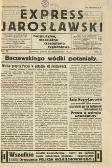 Express Jarosławski : bezpartyjne, niezależne czasopismo tygodniowe. 1932, R. 5, nr 42 (październik)
