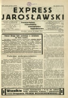 Express Jarosławski : bezpartyjne, niezależne czasopismo tygodniowe. 1933, R. 6, nr 7 (luty)