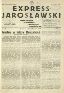 Express Jarosławski : bezpartyjne, niezależne czasopismo tygodniowe. 1933, R. 6, nr 12 (marzec)