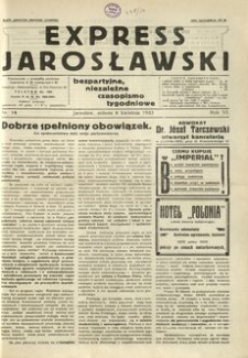 Express Jarosławski : bezpartyjne, niezależne czasopismo tygodniowe. 1933, R. 6, nr 14 (kwiecień)