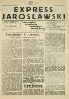 Express Jarosławski : bezpartyjne, niezależne czasopismo tygodniowe. 1933, R. 6, nr 52 (grudzień)