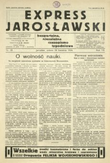 Express Jarosławski : bezpartyjne, niezależne czasopismo tygodniowe. 1934, R. 7, nr 15 (kwiecień)
