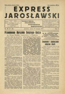 Express Jarosławski : bezpartyjne, niezależne czasopismo tygodniowe. 1937, R. 10, nr 17-18 (sierpień)