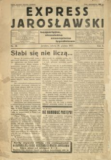 Express Jarosławski : bezpartyjne, niezależne czasopismo tygodniowe. 1937, R. 10, nr 36 (grudzień)