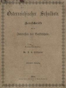 Oesterreichischer Schulbote : Zeitschrift für die Interessen der Volksschule. 1865, R. 15, nr 1-32, 34-36