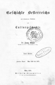 Geschichte Oesterreichs mit besonderer Rücksicht auf Culturgeschichte. Bd. 2, Von 1526 bis 1873
