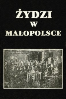 Żydzi w Małopolsce : studia z dziejów osadnictwa i życia społecznego