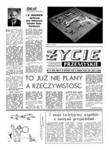 Życie Przemyskie : tygodnik społeczny. 1972, R. 6, nr 15 (232) (12 kwietnia)