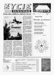 Życie Przemyskie : tygodnik społeczny. 1973, R. 7, nr 51 (320) (19 grudnia)