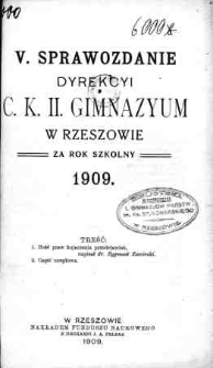 Sprawozdanie Dyrekcyi C. K. II Gimnazyum w Rzeszowie za rok szkolny 1909
