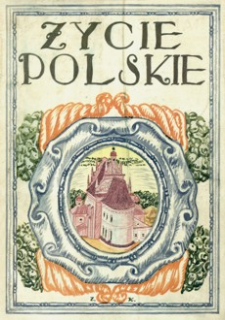 Życie Polskie : miesięcznik ilustrowany poświęcony literaturze, sztuce i sprawom społecznym. 1914, R. 1