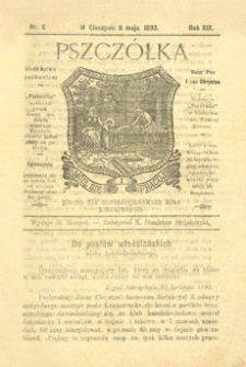 Pszczółka : pismo dla chrześcijańskich klas pracujących. 1893, R. 19, nr 6 (11 maja)