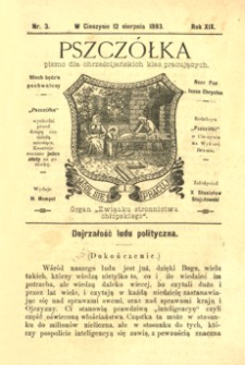 Pszczółka : pismo dla chrześcijańskich klas pracujących : organ „Związku stronnictwa chłopskiego”. 1893, R. 19, nr 3 (12 sierpnia)