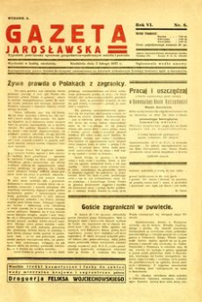Gazeta Jarosławska : tygodnik poświęcony sprawom gospodarczo-społecznym miasta i powiatu. 1937, R. 6, nr 6 (7 lutego)