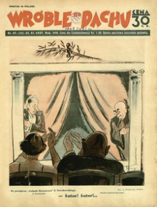 Wróble na Dachu : tygodnik satyryczno-humorystyczny. 1937, R. 8, nr 47 (21 listopada)