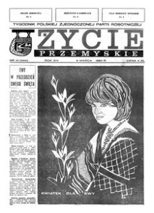 Życie Przemyskie : tygodnik Polskiej Zjednoczonej Partii Robotniczej. 1980, R. 14, nr 10 (644) (5 marca)
