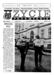 Życie Przemyskie : tygodnik Polskiej Zjednoczonej Partii Robotniczej. 1980, R. 14, nr 16 (650) (16 kwietnia)