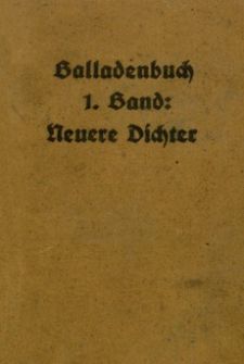 Balladenbuch. Bd. 1, Neuere Dichter