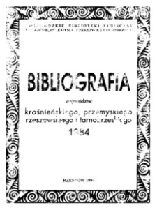 Bibliografia województw : krośnieńskiego, przemyskiego, rzeszowskiego i tarnobrzeskiego 1984
